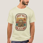 あとでやろう — レトロなナマケモノ、面白い怠け者の名言 Tシャツ (正面)