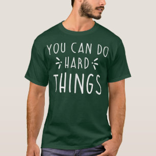 あなたおもしろいが行うことができる懸命物事インスピレーション引用文 Tシャツ