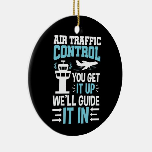 あなたおもしろいはそれを取得する航空交通コントロール セラミックオーナメント (右)