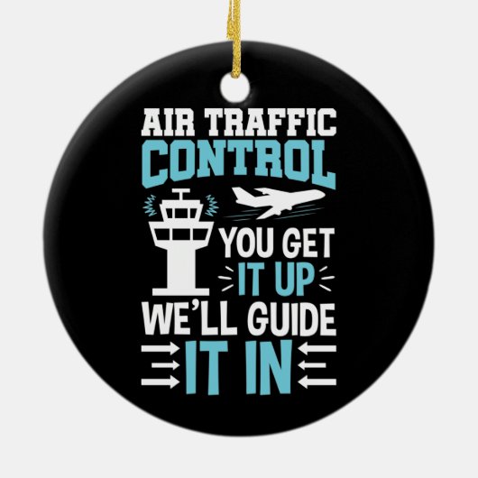 あなたおもしろいはそれを取得する航空交通コントロール セラミックオーナメント (裏面)