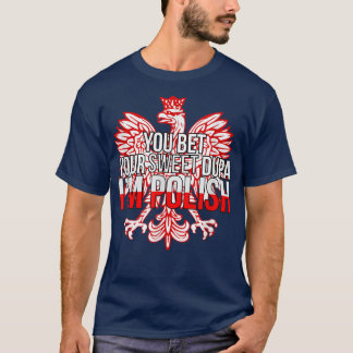 あなたおもしろいは甘いデュパ私はポーランドF Tシャツ