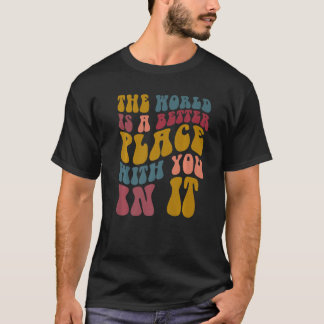 あなたがいてくれて世界はより良い場所 Mental He Tシャツ