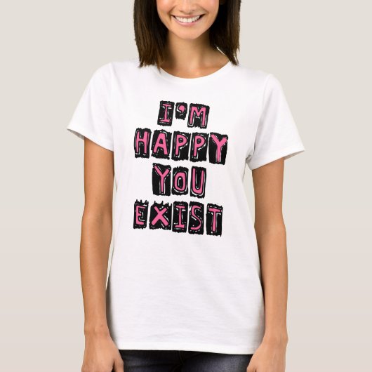 あなたがいてくれて嬉しい Tシャツ (正面)
