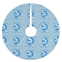 あなたがいないとクリスマスはブルーだ ブラッシュドポリエステルツリースカート