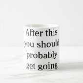 あなたがおそらく始めるべきであるこれ後 コーヒーマグカップ (中央)