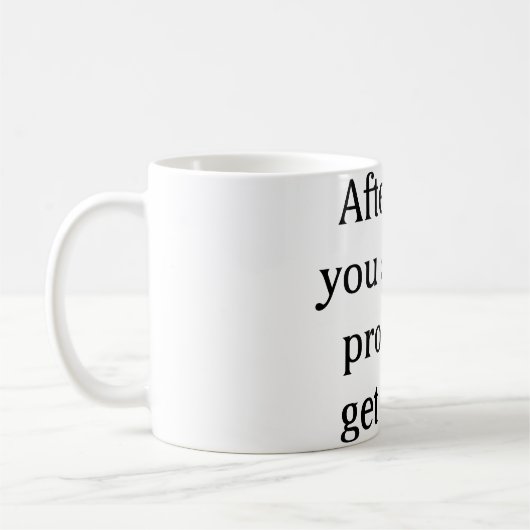 あなたがおそらく始めるべきであるこれ後 コーヒーマグカップ (左)