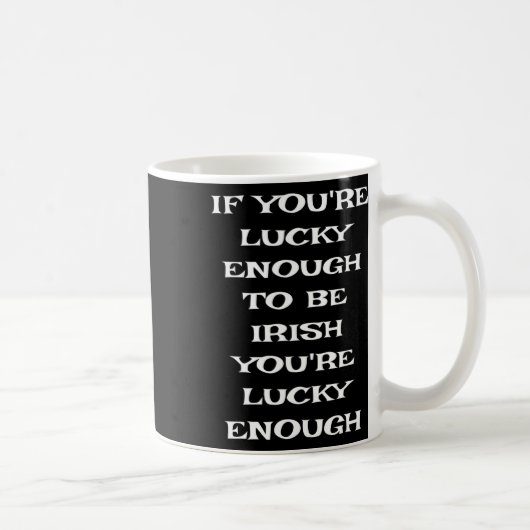 あなたがアイルランド人であるほど幸運 Funny St Patric コーヒーマグカップ (右)
