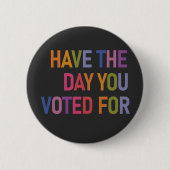 あなたがアンチ・トランプに投票した日がある 缶バッジ (正面)