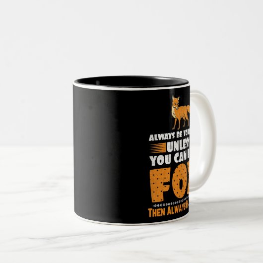 あなたがキツネギフトになることができる場合を除き、常に自分自身でいなさい19 ツートーンマグカップ (正面右)
