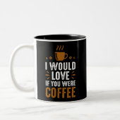 あなたがコーヒーだったら最高に嬉しい ツートーンマグカップ (左)