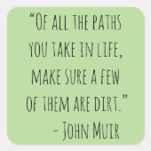 あなたがジョン・ミュア引用文を取るすべてのパスの スクエアシール (正面)