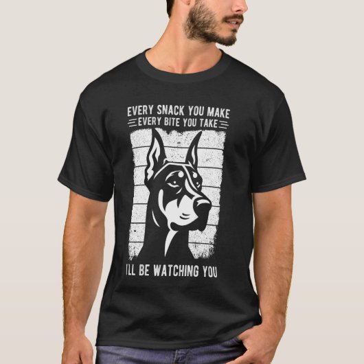 あなたがドベルマンを取るすべての軽食を作る Tシャツ (正面)