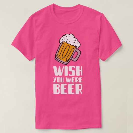あなたがビールだったらな Tシャツ (デザイン正面)
