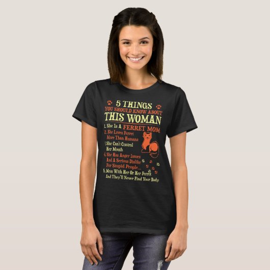あなたがフェレットのお母さんについて知るべきである5つの事 Tシャツ (正面フル)
