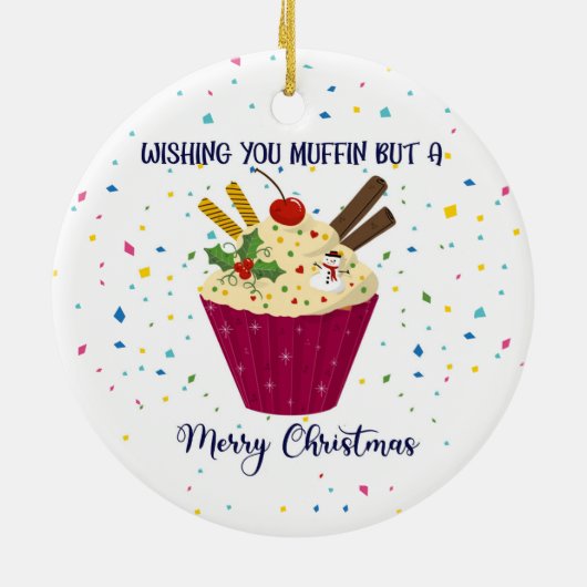 あなたがマフィンを持っていてくれて、ただ愉快なクリスマスカードのクラス セラミックオーナメント (裏面)