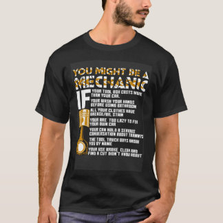あなたがメカニックかもしれない10のサイン Tシャツ