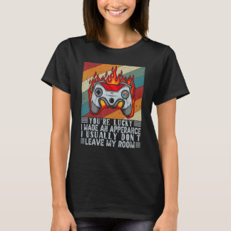 あなたがラッキー 私は外見 ビデオ ゲーム コントラスト Tシャツ