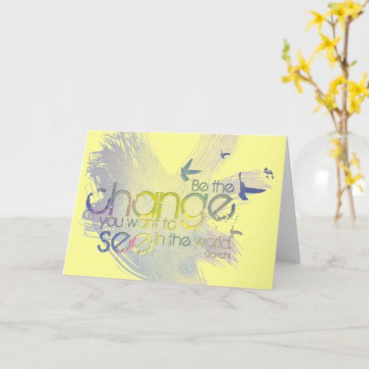 あなたが世界で見たいと思う変更があって下さい カード (黄色い花)