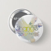 あなたが世界で見たいと思う変更があって下さい 缶バッジ (正面&裏面)