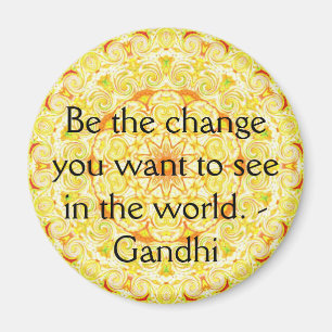 あなたが世界で見たいと思う変更があって下さい。 Gandi マグネット