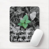 あなたが世界のギフトで見たい変更があって下さい マウスパッド (マウス)