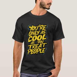 あなたが人に対して敬意を示すことができるかどうかであなたのクールさが決まる 敬意 Tシャツ