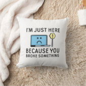 あなたが何かを壊したから私はここにいる クッション (ブランケット)