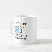 あなたが何かを壊したから私はここにいる コーヒーマグカップ (正面左)