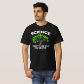 あなたが何を信じようと科学は気にしない Tシャツ (正面フル)
