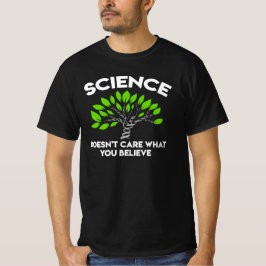 あなたが何を信じようと科学は気にしない Tシャツ