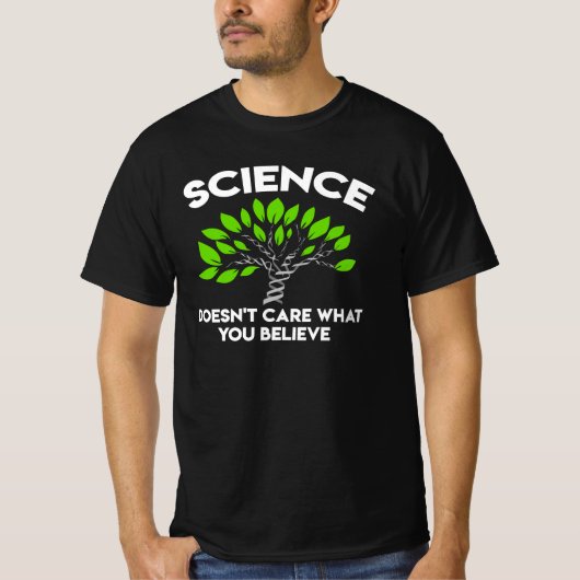 あなたが何を信じようと科学は気にしない Tシャツ (正面)