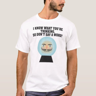 あなたが何を考えているか分かっているから一言も喋るな Tシャツ