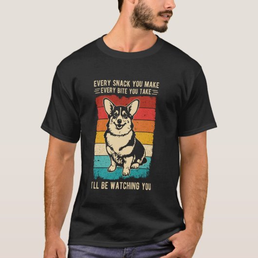 あなたが作るおやつのすべて あなたが食べる一口一口 コーギー Tシャツ (正面)