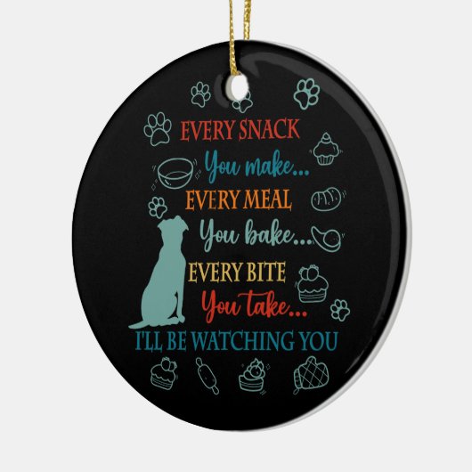 あなたが作るすべての食事を作るすべてのスナック私はWになる セラミックオーナメント (左)