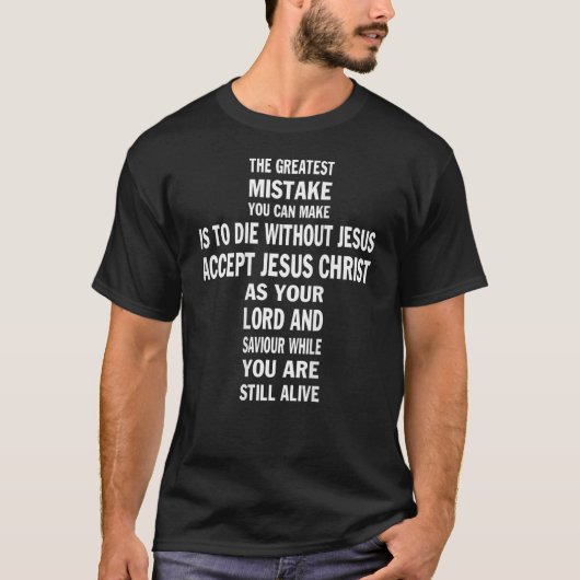 あなたが作る間違いは無く死ぬことである Tシャツ (正面)