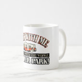 あなたが全トレーラパークと台なしにする私との混乱 コーヒーマグカップ (正面右)