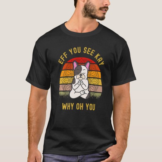 あなたが可愛いパグルのヨガ Tシャツ (正面)