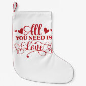 あなたが必要とするすべてはラブタイポグラフィラブストッキング スモールクリスマスストッキング (正面)
