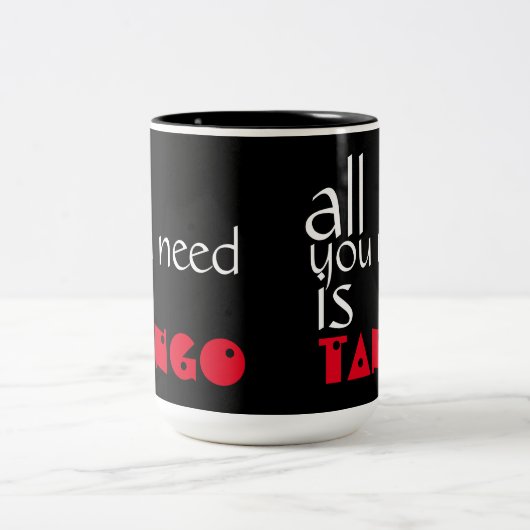 あなたが必要とするのはタンゴの引用文だけです ツートーンマグカップ (中央)