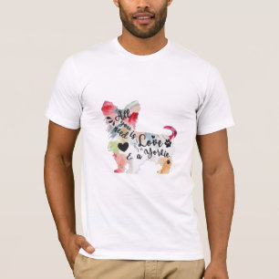 あなたが必要とするのは愛およびヨークシャーテリアのワイシャツだけで Tシャツ