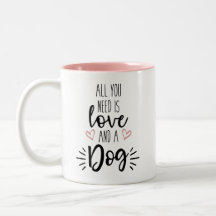 あなたが必要とするのは愛および犬のマグだけです