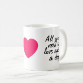 あなたが必要とするのは愛および犬のマグ-おもしろいなギフトだけです コーヒーマグカップ (正面右)