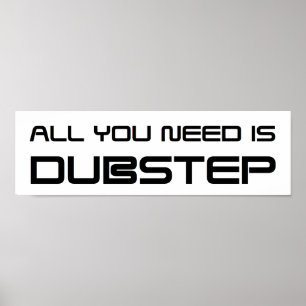 あなたが必要とするのはDUBSTEP WOB WOB圧勝します圧勝しますだけです ポスター