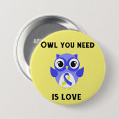 あなたが必要とするフクロウは愛、ダウン症の認識度です 缶バッジ (正面&裏面)