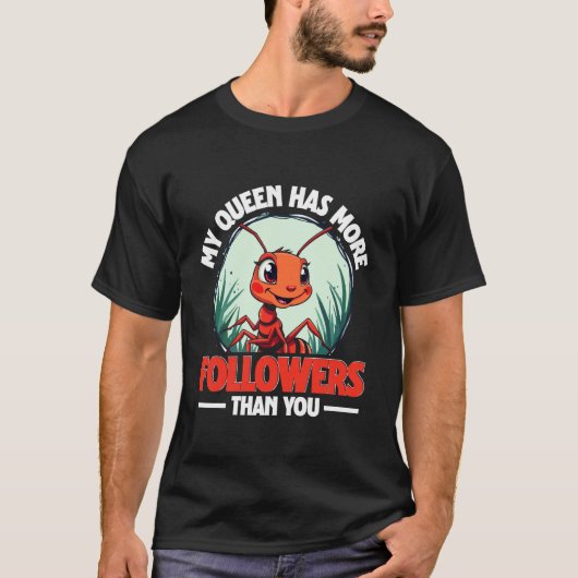 あなたが思うより多くの人がアリ飼育に夢中 Tシャツ (正面)