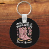あなたが戦士である間違った女性のカーボーイを選んだ癌 キーホルダー (正面)