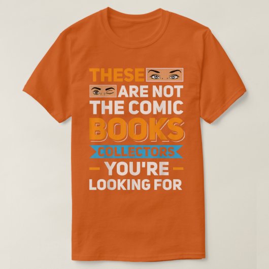 あなたが探しているコミックコレクターではない Tシャツ (デザイン正面)
