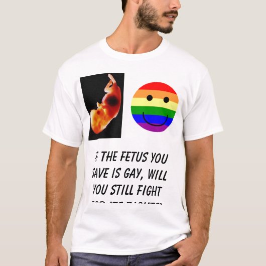 あなたが救う胎児rainbowsmileyは、陽気、wi…です tシャツ (正面)