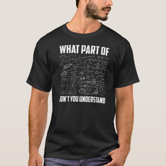 あなたが数学の先生を理解していない Tシャツ (正面)