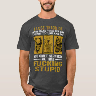 あなたが本当にそんなに馬鹿だとは思えない スケルトン愚痴 Tシャツ